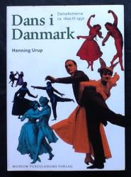 Billede af bogen Dans i Danmark  - Danseformerne ca.1600 til 1950   