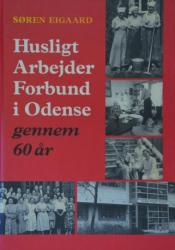 Billede af bogen Husligt Arbejder Forbund i Odense gennem 60 år