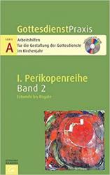 Billede af bogen Gottesdienstpraxis 1. Perikopenreihe Band . Estomihi bis Rogate