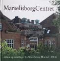 Billede af bogen MarselisborgCentret - Glimt og fortællinger fra Marselisborg Hospital i 100 år