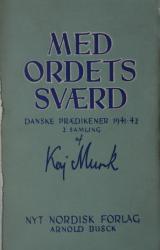 Billede af bogen Med ordets sværd: Danske Prædikener 1941-42 : 2 samling.