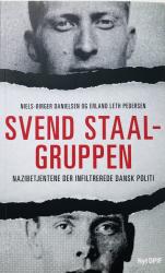 Billede af bogen Svend Staal-gruppen - Nazibetjenten der infiltrerede dansk politi