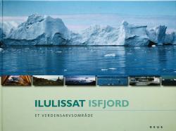 Billede af bogen Ilulissat isfjord - Et verdensarvsområde