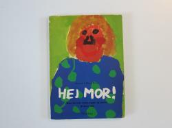 Billede af bogen Hej mor! Børn fra hele verden tegner og skriver til deres mor