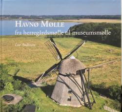 Billede af bogen Havnø Mølle - Fra herregårdsmølle til museumsmølle