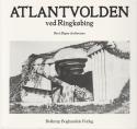 Billede af bogen Atlantvolden ved Ringkøbing : træk af besættelsestiden i Houvig, Lodbjerg Hede, Søndervig samt billeder fra Hvide Sande, Stauning, Ringkøbing = Der Atlantikwall bei Ringköbing. 