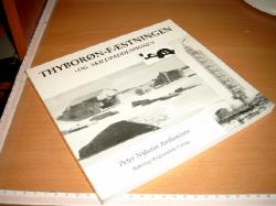 Billede af bogen Thyborøn-fæstningen – og ”Skildpaddespionen”. Agger Tange, Harboøre Tange, Langerhuse, Tørring, Lemvig, Rom flyveplads og Oddesundbroen