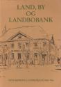 Billede af bogen Land, by og Landbobank. En jubilæumsbog udsendt af Ringkjøbing Landbobank i anledning af hundredåret for dens oprettelse