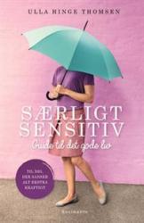 Billede af bogen Særligt sensitiv. Guide til det gode liv.