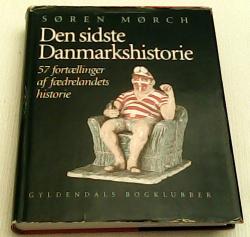 Billede af bogen Den sidste Danmarkshistorie -  57 fortællinger af fædrelandets historie