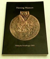 Billede af bogen Herning Museum - Midtjyske Fortællinger 2005