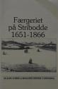 Billede af bogen Færgeriet på Stribodde 1651-1866