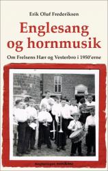 Billede af bogen Englesang og hornmusik: Om Frelsens Hær og Vesterbro i 1950´erne