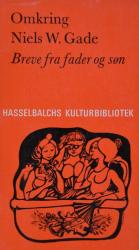 Billede af bogen Omkring Niels W. Gade:  Breve fra fader og søn