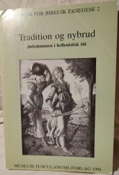 Billede af bogen Tradition og nybrud. Jødedommen i en hellenistisk tid 
