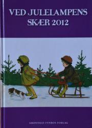 Billede af bogen Ved julelampens Skær 2012 - Julehæfte for hjemmet