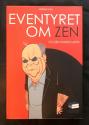 Billede af bogen Eventyret om Zen og den danske mafia