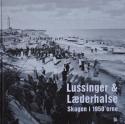 Billede af bogen Lussinger & Læderhalse - Skagen i 1950’erne - som Skagens Avis så det, og som jeg husker det