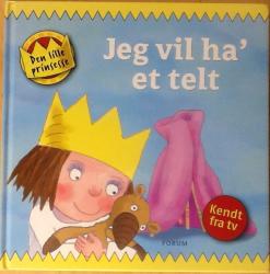 Billede af bogen Jeg vil ha et telt (Den Lille Prinsesse)