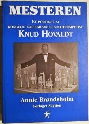 Billede af bogen Mesteren. Et portræt af Kongelig Kapelmusikus, solotrompetist Knud Hovaldt