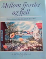 Billede af bogen  Mellom fjorder og fjell. Kulturhistoriske glimt bak bildene