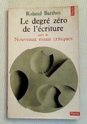 Billede af bogen Le degré zéro de l'écriture suivi de Nouveaux essais critiques