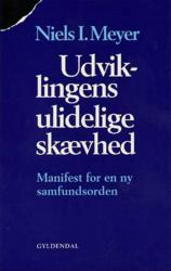 Billede af bogen Udviklingens ulidelige skævhed - Manifest for en ny samfundsorden