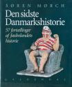 Billede af bogen Den sidste Danmarkshistorie - 57 fortællinger af fædrelandets historie
