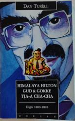 Billede af bogen Himalaya Hilton, Gud & Gokke, Tja-A Cha- Cha. Digte 1989-1993 