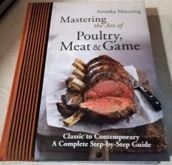 Billede af bogen Mastering the art of Poultry, Meat & Game. Classic to Contemporary. 