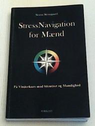 Billede af bogen Stressnavigation for mænd - På vinderkurs mod Identitet og Mandighed