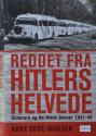 Billede af bogen Reddet fra Hitlers helvede - Danmark og De Hvide Busser 1941-45