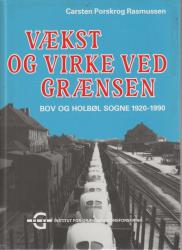 Billede af bogen Vækst og virke ved grænsen : Bov og Holbøl sogne 1920-90