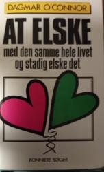 Billede af bogen  At elske med den samme hele livet og stadig elske det.