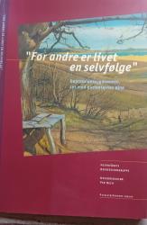 Billede af bogen FOR ANDRE ER LIVET EN SELVFØLGE. Depressionssygdommen set med patientens øjne. Billede af bogen FOR ANDRE ER LIVET EN SELVFØLGE. Depressionssygdommen set med patientens øjne.