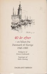 Billede af bogen 40 år efter : en hilsen fra Danmark til Sverige 1945-1985. 