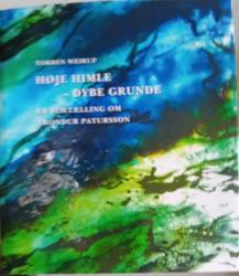 Billede af bogen Høje himle - dybe grunde. En fortælling om Tróndur Patursson. Billede af bogen Høje himle - dybe grunde. En fortælling om Tróndur Patursson.