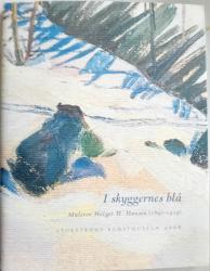 Billede af bogen I skyggernes blå. Maleren Holger H. Hansen (1890-1919). Tine Nielsen