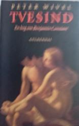 Billede af bogen Tvesind. En bog om Benjamin Constant Billede af bogen Tvesind. En bog om Benjamin Constant