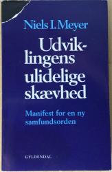 Billede af bogen Udviklingens ulidelige skævhed - Manifest for en ny samfundsorden