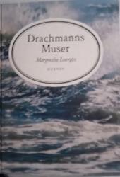Billede af bogen Drachmanns Muser. Elskov som Døden er jernhaard og blind.  Billede af bogen Drachmanns Muser. Elskov som Døden er jernhaard og blind.