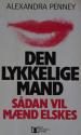 Billede af bogen Den lykkelige mand - sådan vil mænd elskes