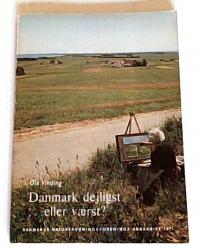 Billede af bogen Danmark dejligst... eller værst - Danmark Naturfredningsforenings Årsskrift 1971