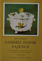 Billede af bogen Gammel Dansk Fajence - Fra fabriker i kongeriget og hertugdømmerne