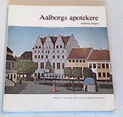 Billede af bogen Aalborgs apoteker - Fra medicinkræmmere til medicinkontrollører