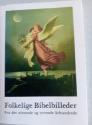 Billede af bogen Folkelige bibelbilleder fra det nittende og tyvende århundrede. En bog og en udstilling Billede af bogen Folkelige bibelbilleder fra det nittende og tyvende århundrede. En bog og en udstilling