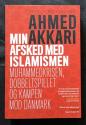 Billede af bogen Min afsked med islamismen - Muhammedkrisen, dobbeltspillet og kampen mod Danmark