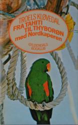 Billede af bogen Fra Tahiti til Thyborøn med Nordkaperen - Troels Kløvedal - Gyldendals Bogklub - 1981
