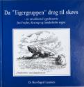 Billede af bogen Da Tigergruppen drog til skovs - en utraditionel egnshistorie fra Frejlev, Restrup og Sønderholm sogne