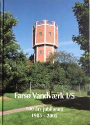 Billede af bogen Farsø Vandværk I/S - 100 års jubilæum 1905 - 2005